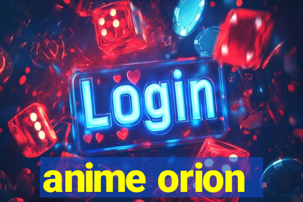 anime orion